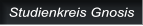 Studienkreis Gnosis Studienkreis Gnosis
