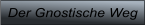 Der Gnostische Weg